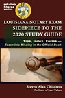 Louisiana Notary Exam Sidepiece to the 2020 Study Guide - Steven Alan Childress - 9781610274074