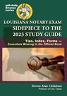 Louisiana Notary Exam Sidepiece to the 2023 Study Guide: Tips, Index, Forms—Essentials Missing in the Official Book - Steven Alan Childress - 9781610274777