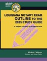 Louisiana Notary Exam Outline to the 2023 Study Guide - Michele Childress - 9781610274821