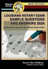 Louisiana Notary Exam Sample Questions and Answers 2024 - Steven Alan Childress - 9781610275057