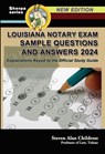 Louisiana Notary Exam Sample Questions and Answers 2024: Explanations Keyed to the Official Study Guide - Steven Alan Childress - 9781610275064