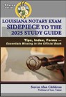 Louisiana Notary Exam Sidepiece to the 2025 Study Guide: Tips, Index, Forms - Essentials Missing in the Official Book - Steven Alan Childress - 9781610275187