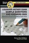 Louisiana Notary Exam Sample Questions and Answers 2025: Explanations Keyed to the Official Study Guide - Steven Alan Childress - 9781610275231