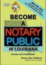 Become a Notary Public in Louisiana - New for 2026: Process and Possibilities - Steven Alan Childress - 9781610275323