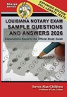 Louisiana Notary Exam Sample Questions and Answers 2026: Explanations Keyed to the Official Study Guide - Steven Alan Childress - 9781610275415