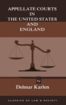Appellate Courts in the United States and England - Delmar Karlen - 9781610277976