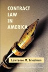 Contract Law in America: A Social and Economic Case Study - Stewart Macaulay - 9781610279796