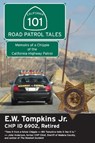 101 Road Patrol Tales - E W Tompkins Jr - 9781610350006