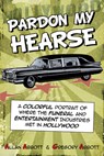 Pardon My Hearse - Allan Abbott ; Greg Abbott - 9781610352482