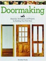 Doormaking: Materials, Techniques and Projects for Building Your First Door - Strother Purdy - 9781610352918