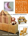 Building Unique and Useful Kids Furniture - Spike Carlsen - 9781610353250