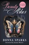 Beauty from Ashes (Revised) - Donna Sparks - 9781610369985