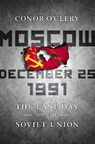 Moscow, December 25, 1991 - Conor O'Clery - 9781610390125