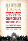 Our Supreme Task - Philip White - 9781610390606
