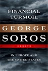 Financial Turmoil in Europe and the United States - George Soros - 9781610391528