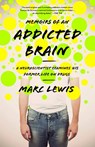 Memoirs of an Addicted Brain - Marc Lewis - 9781610392334