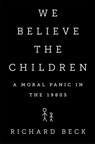 We Believe the Children - Richard Beck - 9781610392877