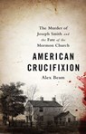 American Crucifixion - Alex Beam - 9781610393140
