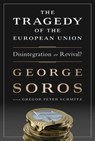 The Tragedy of the European Union - George Soros - 9781610394222