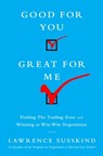 Good for You, Great for Me - Lawrence Susskind - 9781610394260