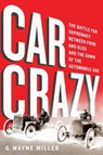 Car Crazy - G. Wayne Miller - 9781610395526
