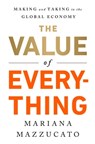 The Value of Everything - Mariana Mazzucato - 9781610396752