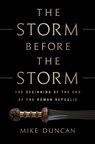 The Storm Before the Storm - Mike Duncan - 9781610397216