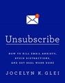 Unsubscribe - Jocelyn K Glei - 9781610397308