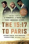 The 15:17 to Paris - Anthony Sadler ; Alek Skarlatos ; Spencer Stone ; Jeffrey E Stern - 9781610397346