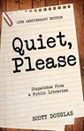 Quiet, Please - Scott Douglas - 9781610422536