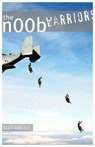 The N00b Warriors - DOUGLAS,  Scott - 9781610422543