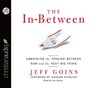 The In-Between - GOINS,  Jeff - 9781610457798