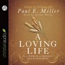 A Loving Life - MILLER,  Paul E. - 9781610457811