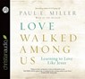 Love Walked Among Us -  - 9781610459105
