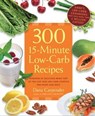300 15-Minute Low-Carb Recipes - Dana Carpender - 9781610580540