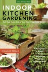 Indoor Kitchen Gardening - Elizabeth Millard - 9781610589819