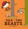 A Tale of Two Beasts - Fiona Roberton - 9781610673617