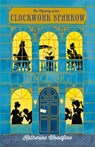 The Mystery of the Clockwork Sparrow - Katherine Woodfine - 9781610674379