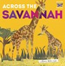 Across the Savannah - Libby Walden - 9781610678223