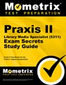 Praxis II Library Media Specialist (5311) Exam Secrets Study Guide: Praxis II Test Review for the Praxis II: Subject Assessments - Mometrix Teacher Certification Test Team - 9781610726771