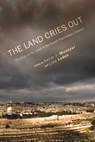 The Land Cries Out - Salim J. Munayer ; Lisa Loden - 9781610973359
