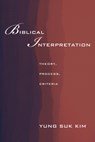 Biblical Interpretation - Yung Suk Kim - 9781610976466