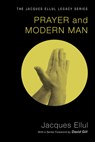 Ellul, J: Prayer and Modern Man - Jacques Ellul - 9781610977975