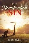 The Mortification of Sin - John Owen - 9781611047165