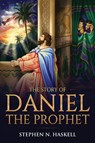 The Story of Daniel the Prophet - Stephen N Haskell - 9781611047288