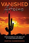 Vanished Arizona - Martha Summerhayes - 9781611049008