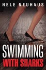 Swimming with Sharks - Nele Neuhaus - 9781611099256