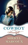 Cowboy in the Moonlight - Sheryl Marcoux - 9781611165005