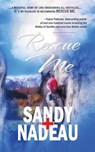 Rescue Me - NADEAU,  Sandy - 9781611165340