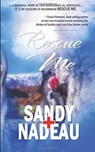 Rescue Me - Sandy Nadeau - 9781611165340